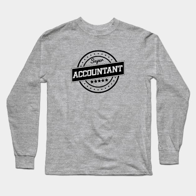 Super accountant Long Sleeve T-Shirt by wamtees